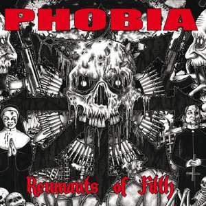 Phobia - Remnants of Filth